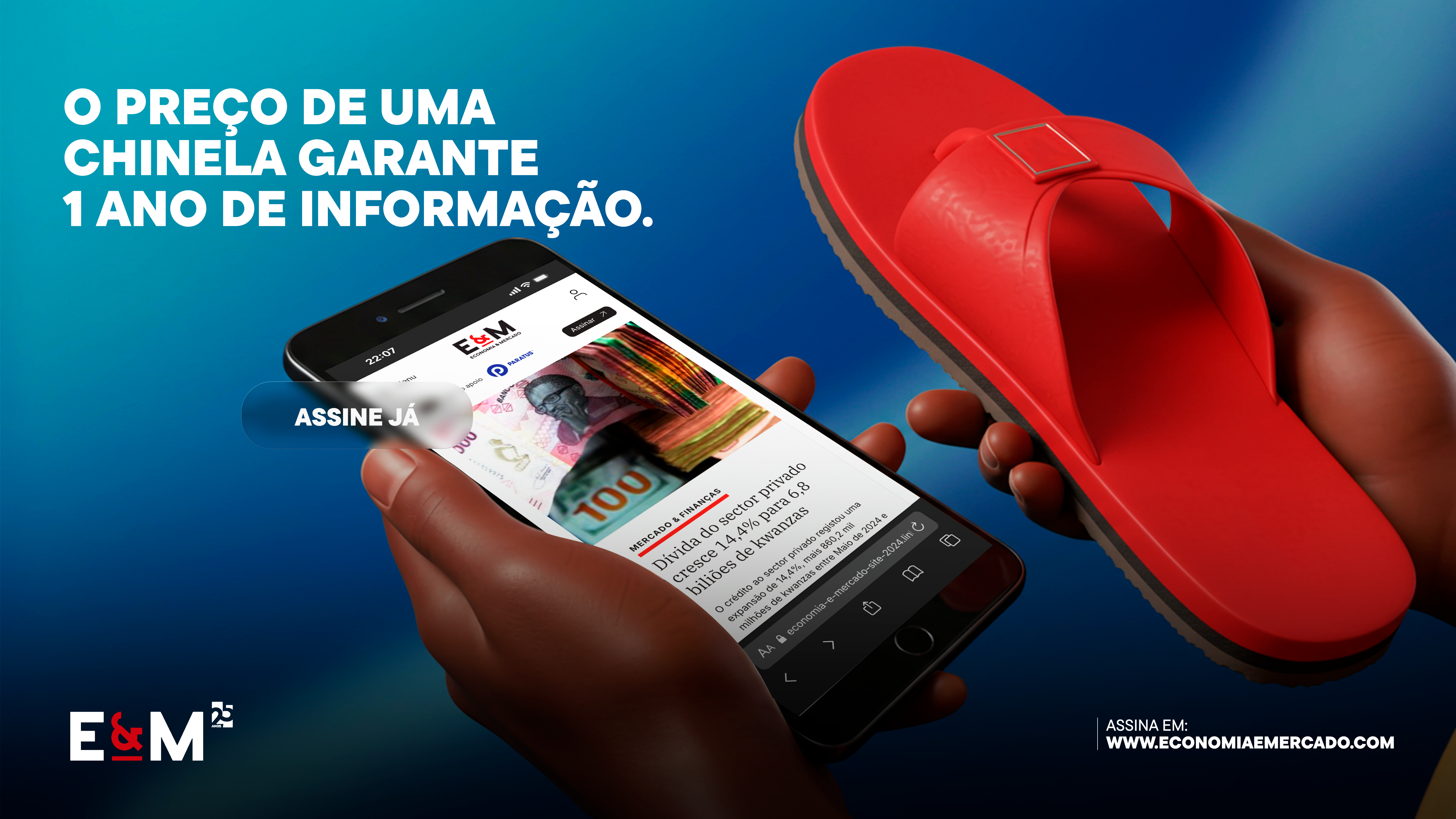 Campanha Economia e Mercado, "O preço de uma chinela garante 1 ano de informação"
